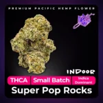 Super Pop Rocks THCA Flower